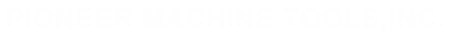 株式会社パイオニア・マシンツール
