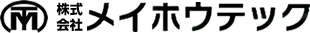 株式会社メイホウテック